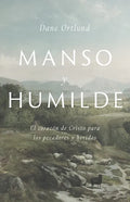 Manso Y Humilde: El Corazón de Cristo Para Los Pecadores Y Heridos - Paperback