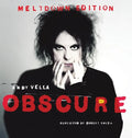 Obscure: Observing The Cure. The Meltdown Edition. - Hardcover