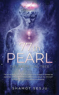 77th Pearl: The Perpetual Tree - Hardcover