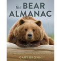 The Bear Almanac: A Comprehensive Guide to the Bears of the World - Paperback