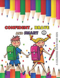 CONFIDENT BRAVE AND SMART a coloring book for kids: variety coloring book for kids boys and girls 4 - 8 years old - Paperback