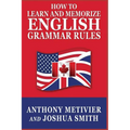 How to Learn and Memorize English Grammar Rules - Paperback