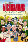 Michiganians You Should Know: (Plus Some You Do and Don't Know Why) - Paperback