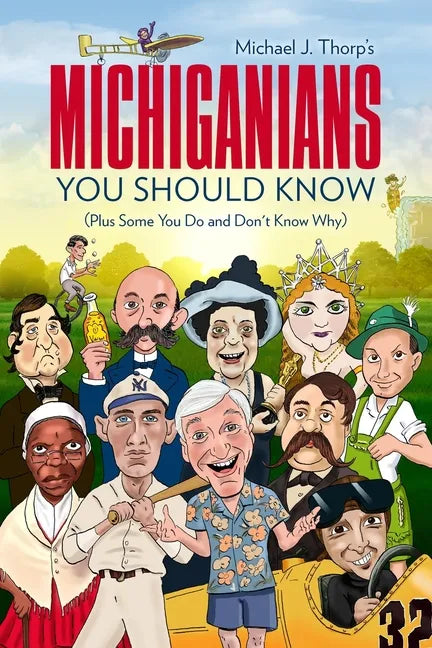 Michiganians You Should Know: (Plus Some You Do and Don't Know Why) - Paperback