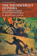 The Thunderbolt of Indra: The Complete Crimes of the Rajah from Hell - Paperback