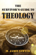 The Survivor's Guide to Theology - Paperback