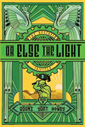 Or Else the Light - Paperback