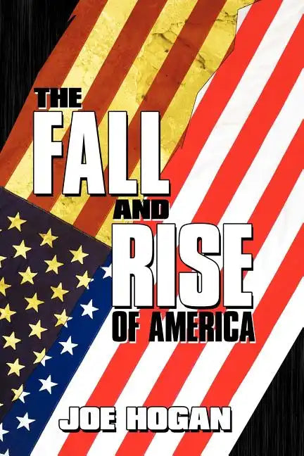 The Fall and Rise of America - Paperback
