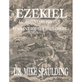 Ezekiel: A Commentary for the Remnant Body of Jesus Christ - Paperback