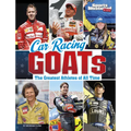 Car Racing Goats: The Greatest Athletes of All Time - Hardcover
