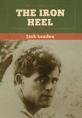 The Iron Heel - Hardcover