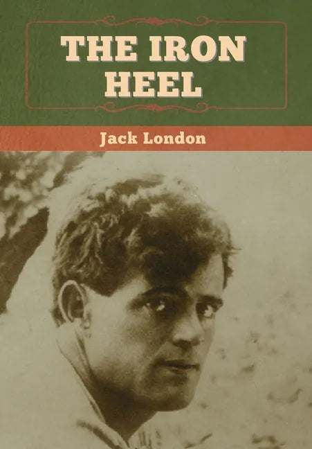 The Iron Heel - Hardcover