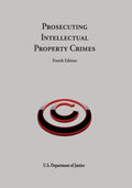 Prosecuting Intellectual Property Crimes - Paperback