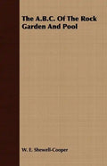 The A.B.C. of the Rock Garden and Pool - Paperback