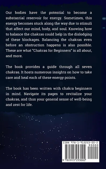 Chakras for Beginners: The Complete Guide to Awaken and Balance your Chakras, Learn to Chakra Meditation Techniques of Yoga Therapy, and Achi - Paperback