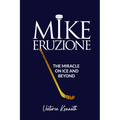 Mike Eruzione: The Miracle on Ice and Beyond - Paperback