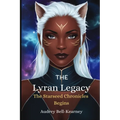 The Lyran Legacy: The Starseed Legacy Begins: The Starseed Chronicles Begins: The Starseed Chronicles Begins: The Starseed Chronicles Begins - Paperback