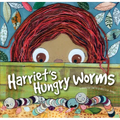 Harriet's Hungry Worms - Hardcover