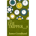The Day Tripper - Library Binding