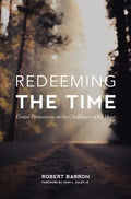 Redeeming the Time: Gospel Perspective on the Challenges of the Hour - Paperback