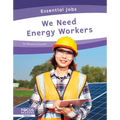 We Need Energy Workers - Library Binding