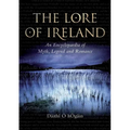 The Lore of Ireland: An Encyclopaedia of Myth, Legend and Romance - Hardcover