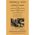 PERIODICAL NOTES ON THE GERMAN ARMY. No.36 Handling and Fighting of the German Tank Regiment and Tank Battalion - Paperback