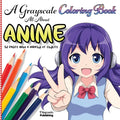 A Grayscale Coloring Book All About Anime: 32 Pages With a Variety of Styles - Paperback