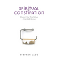 Spiritual Constipation - Paperback