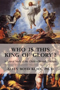 Who is This King of Glory?: A Critical Study of the Christos-Messiah Tradition - Paperback