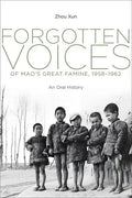 Forgotten Voices of Mao's Great Famine, 1958-1962: An Oral History - Hardcover