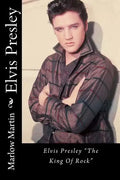 Elvis Presley: Elvis Presley "The King Of Rock" - Paperback
