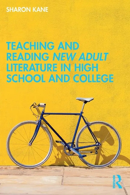 Teaching and Reading New Adult Literature in High School and College - Paperback