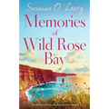 Memories of Wild Rose Bay: An utterly uplifting and gripping Irish romance - Paperback