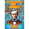The Encyclopedia of Wonders: 1001+ Interesting Facts for Curious Minds Book for Kids │Super Fun Facts Books for Smart Kids│Big Ideas fo - Paperback