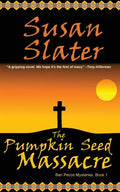 The Pumpkin Seed Massacre: Ben Pecos Mysteries, Book 1 - Paperback