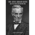 Chief Justice Abraham Lincoln and the End of Reconstruction - Paperback