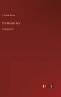 The Master Key: in large print - Hardcover