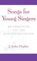 Songs for Young Singers: An Annotated List for Developing Voices - Hardcover