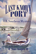 Last Known Port: A Southern Mystery - Paperback