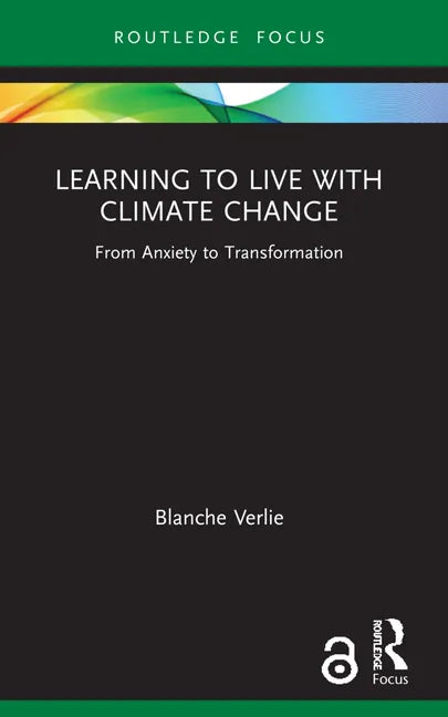 Learning to Live with Climate Change: From Anxiety to Transformation - Paperback