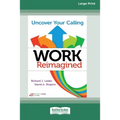 Work Reimagined: Uncover Your Calling [Standard Large Print 16 Pt Edition] - Paperback