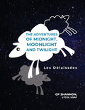 The Adventures of Midnight, Moonlight and Twilight: Les Délaissées - Paperback