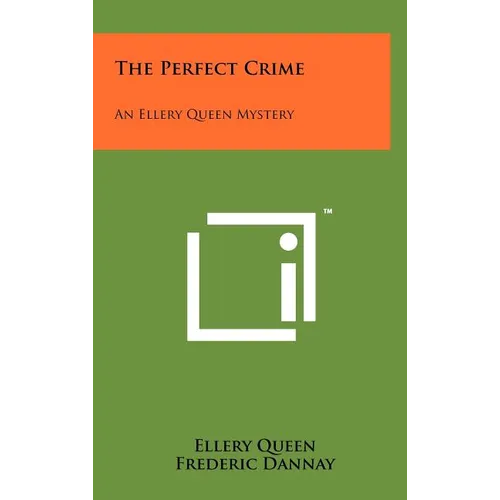 The Perfect Crime: An Ellery Queen Mystery - Hardcover