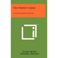 The Perfect Crime: An Ellery Queen Mystery - Hardcover