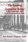 The Roebling Suspension Bridge: Wilhelm Hildenbrand's Report on Its Reconstruction in the 1890s - Paperback