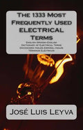 The 1333 Most Frequently Used ELECTRICAL Terms: English-Spanish-English Dictionary of Electrical Terms - Diccionario Inglés-Español-Inglés - Términos - Paperback