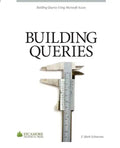 Building Queries: Using Microsoft Access 2010 - Paperback
