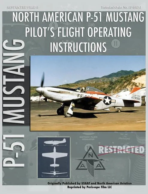 P-51 Mustang Pilot's Flight Operating Instructions - Hardcover