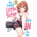 My Friend's Little Sister Has It in for Me! Volume 2 (Light Novel) - Paperback